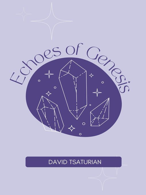 Title details for Echoes of Genesis by David Tsaturian - Available